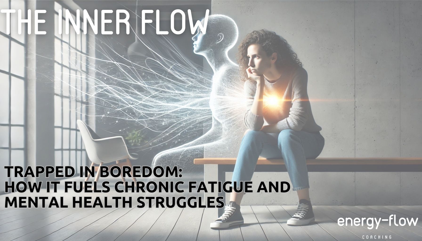 Trapped in Boredom: How It Fuels Chronic Fatigue and Mental Health ...